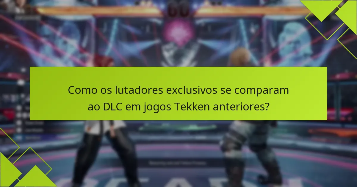 Como os jogadores podem reivindicar lutadores exclusivos em Tekken 8?