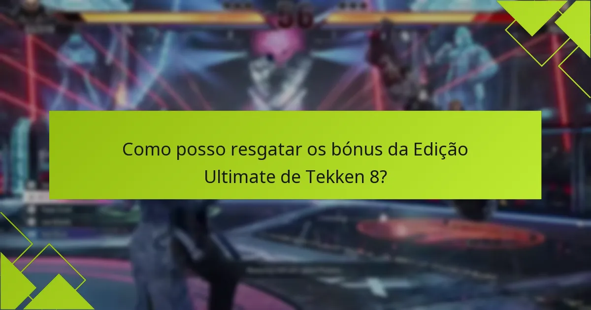 Quais características especiais distinguem a Edição Ultimate?