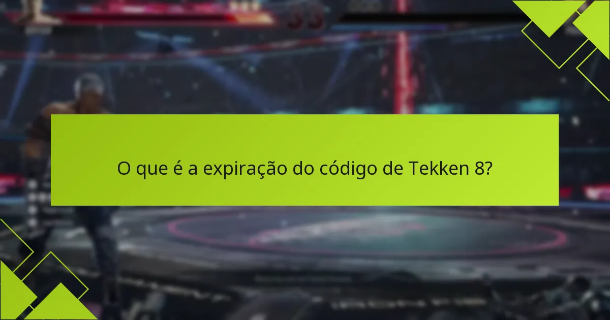 Quais são as opções de renovação para códigos de Tekken 8 expirados?