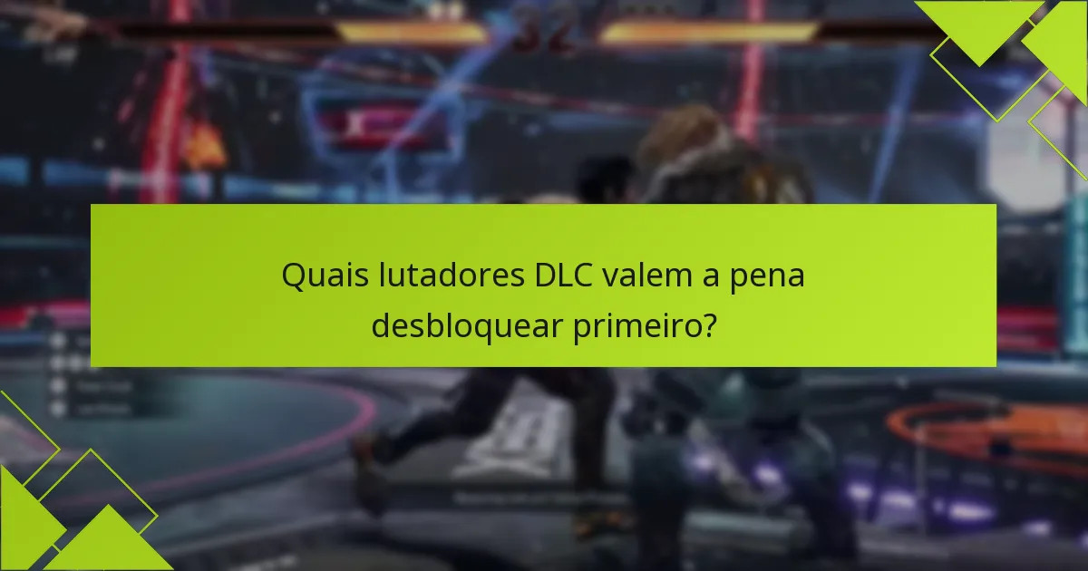 Como os jogadores podem acessar rapidamente lutadores DLC?