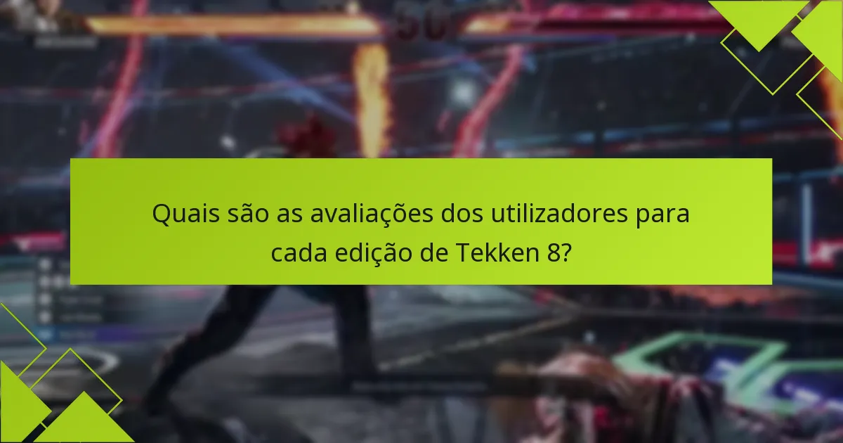 Como as características de cada edição se comparam?