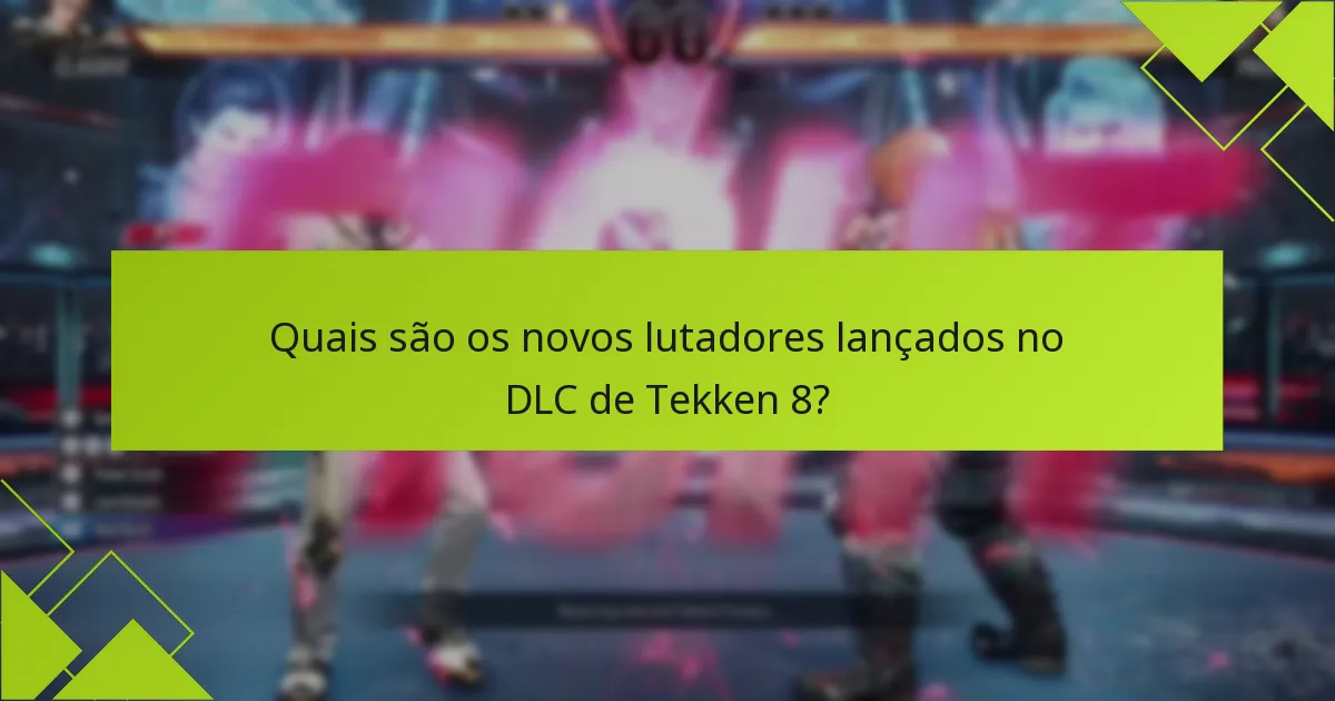Como instalar o conteúdo do DLC de Tekken 8?