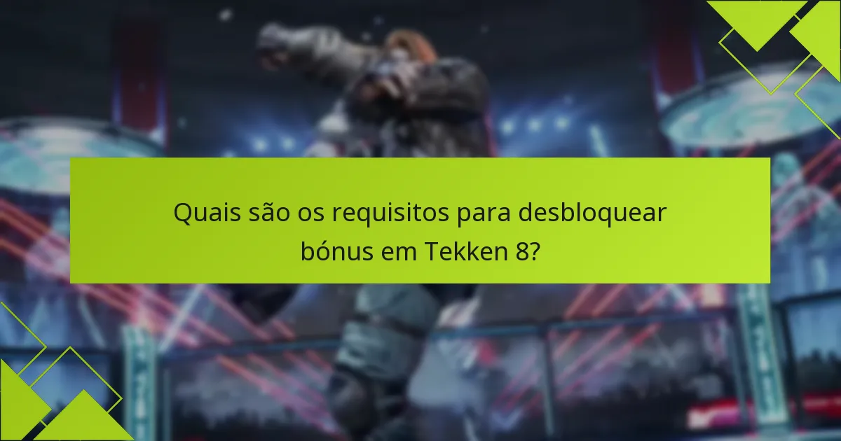 Que dicas podem ajudar os jogadores a desbloquear bónus rapidamente?